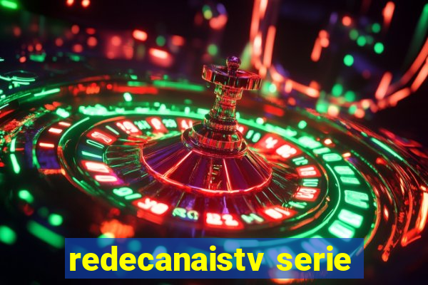 redecanaistv serie